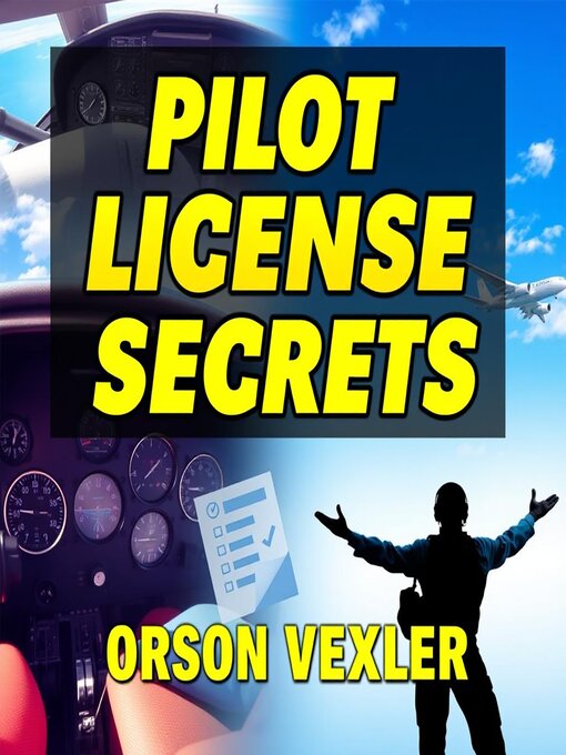 Title details for Pilot License Secrets by Orson Vexler - Available